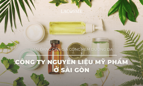 Công Ty Cung Cấp Nguyên Liệu Mỹ Phẩm Ở Sài Gòn