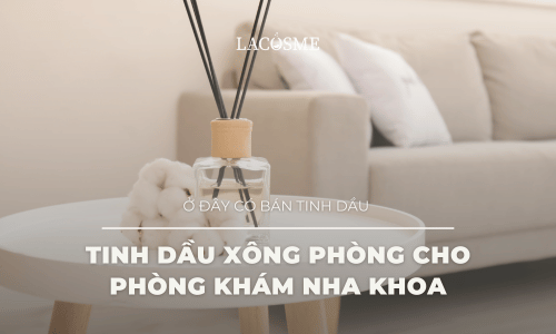 Tinh Dầu Xông Phòng Cho Phòng Khám Nha Khoa Tạo Không Gian Dễ Chịu Cho KH